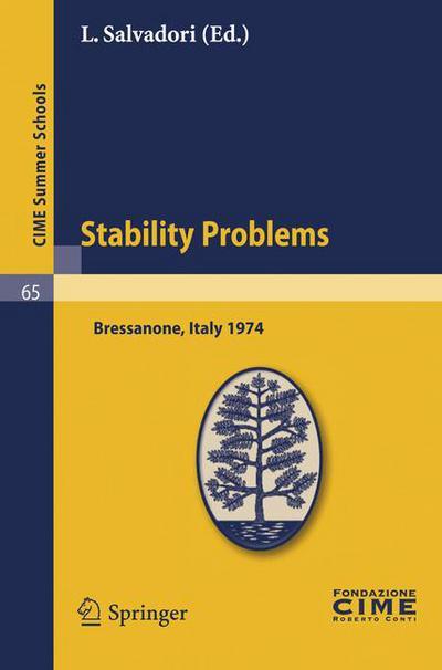 Cover for L Salvadori · Stability Problems: Lectures Given at a Summer School of the Centro Internazionale Matematico Estivo (C.I.M.E.) Held in Bressanone (Bolzano), Italy, June 2-11, 1974 - CIME Summer Schools (Paperback Bog) [Reprint of the 1st. C.I.M.E., Ceromonese, Roma, 19 edition] (2010)