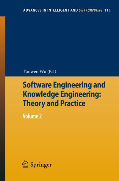 Cover for Yanwen Wu · Software Engineering and Knowledge Engineering: Theory and Practice: Volume 2 - Advances in Intelligent and Soft Computing (Pocketbok) (2012)