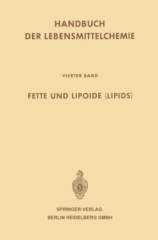 Cover for Ludwig Acker · Fette und Lipoide (Lipids) - Handbuch der Lebensmittelchemie (Paperback Book) (1969)