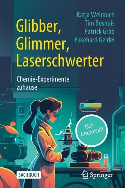 Cover for Weirauch · Glibber, Glimmer, Laserschwerter: Chemie-experimente Zuhause (Bog) (2023)