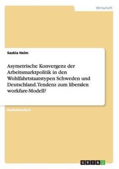 Cover for Helm · Asymetrische Konvergenz der Arbeit (Book) (2016)