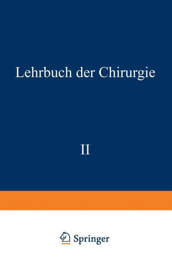 Cover for A Von Eiselsberg · Lehrbuch Der Chirurgie: Zweiter Band (Paperback Book) [Softcover Reprint of the Original 1st 1930 edition] (1930)