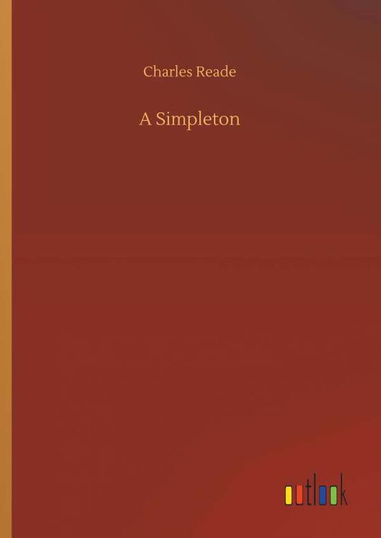 Cover for Reade · A Simpleton (Book) (2018)