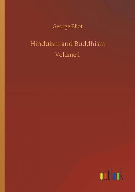 Cover for George Eliot · Hinduism and Buddhism (Pocketbok) (2018)