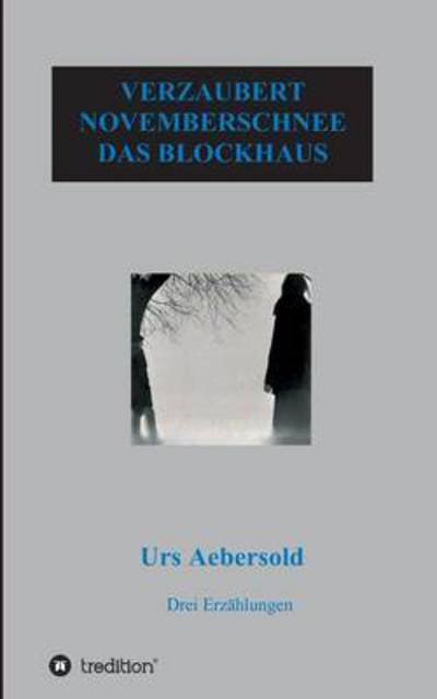 Cover for Aebersold · Verzaubert - Novemberschnee - (Buch) (2016)