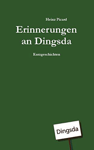 Cover for Heinz Picard · Erinnerungen an Dingsda (Paperback Book) [German edition] (2014)