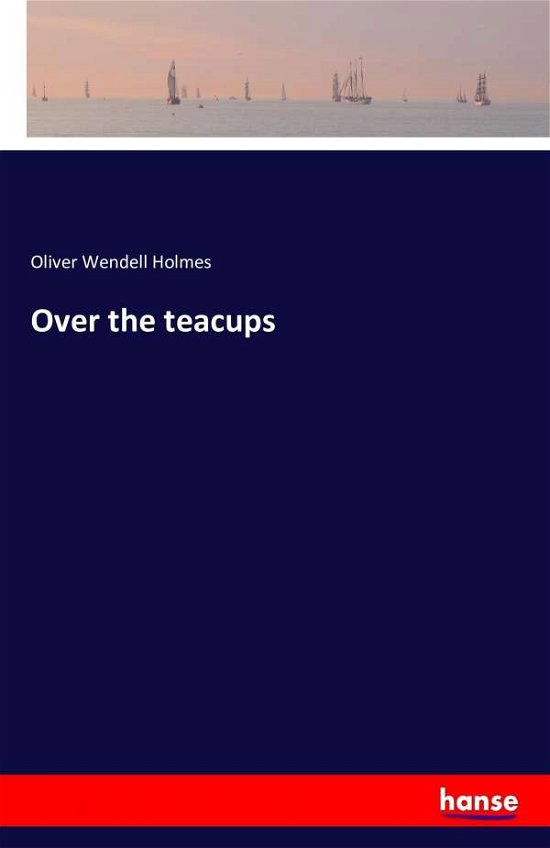 Cover for Holmes · Over the teacups by Oliver Wende (Bog) (2016)