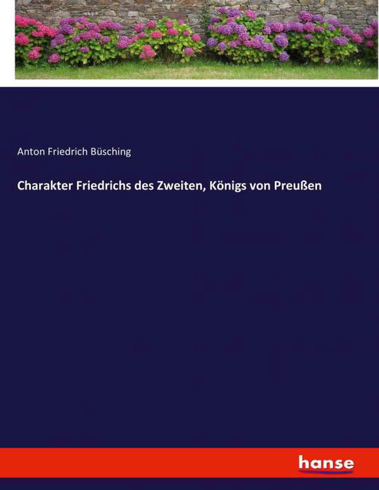 Cover for Büsching · Charakter Friedrichs des Zweit (Bok) (2020)