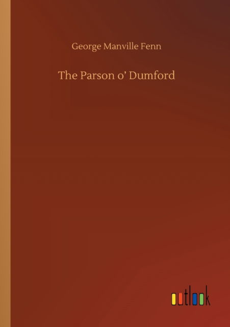 Cover for George Manville Fenn · The Parson o' Dumford (Paperback Book) (2020)