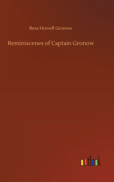 Cover for Ress Howell Gronow · Reminiscenes of Captain Gronow (Gebundenes Buch) (2020)