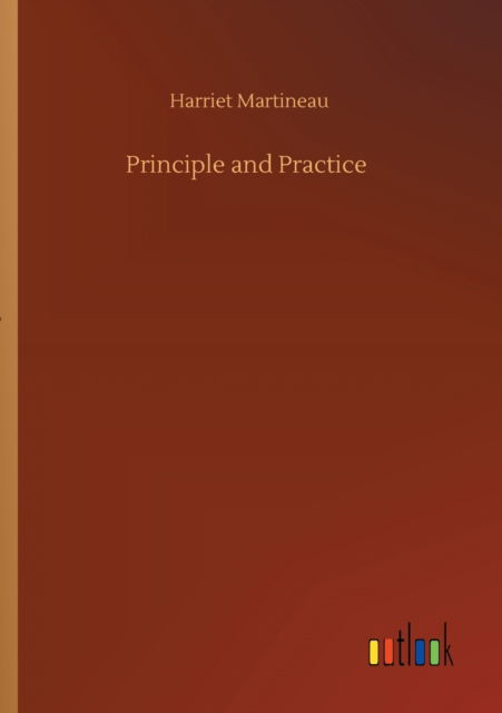 Cover for Harriet Martineau · Principle and Practice (Paperback Book) (2020)