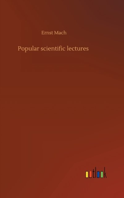 Cover for Ernst Mach · Popular scientific lectures (Hardcover Book) (2020)