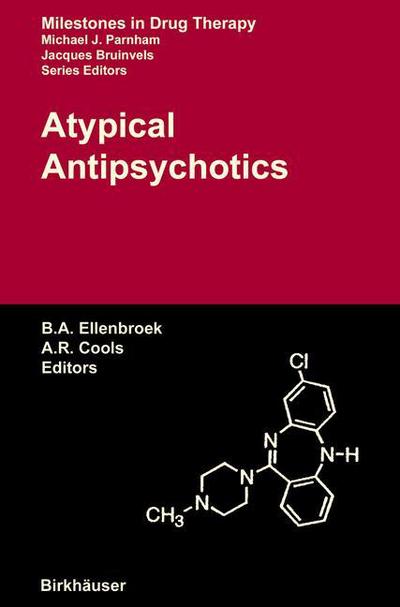 Cover for B a Ellenbroek · Atypical Antipsychotics - Milestones in Drug Therapy (Hardcover bog) [2000 edition] (2000)