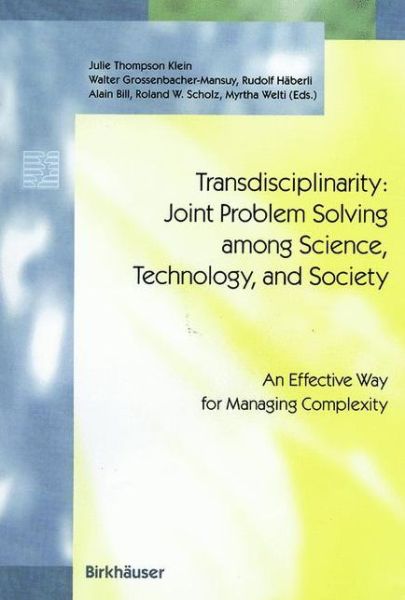 Cover for Transdisciplinarity · Transdisciplinarity: Joint Problem Solving among Science, Technology, and Society: An Effective Way for Managing Complexity - Schwerpunktprogramm Umwelt   Programme Prioritaire Environnement   Priority Programme Environment (Hardcover Book) [2001 edition] (2000)