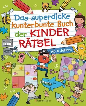 Cover for Jess Bradley · Das superdicke kunterbunte Buch der Kinderrätsel. Der Doppelband (Book) (2025)