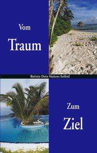 Cover for Emmerich Kirschner · Vom Traum zum Ziel (Paperback Book) [German edition] (2000)