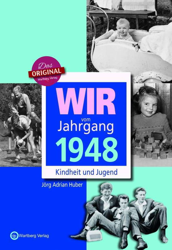 Cover for Huber · Wir vom Jahrgang 1948 - Kindheit (Book)