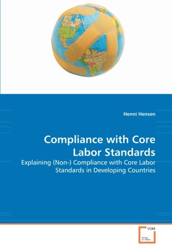 Cover for Henni Hensen · Compliance with Core Labor Standards: Explaining (Non-) Compliance with Core Labor Standards in Developing Countries (Paperback Book) (2008)