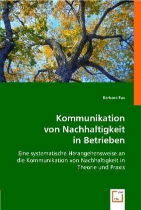 Kommunikation von Nachhaltigkeit - Fux - Bøger -  - 9783836489485 - 