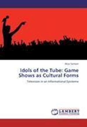 Idols of the Tube: Game Shows as - Samson - Bøker -  - 9783845443485 - 