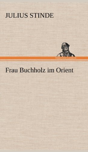 Cover for Julius Stinde · Frau Buchholz Im Orient (Hardcover Book) [German edition] (2012)
