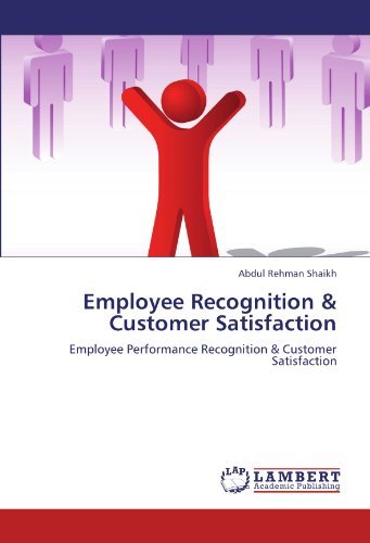 Abdul Rehman Shaikh · Employee Recognition & Customer Satisfaction: Employee Performance Recognition & Customer Satisfaction (Paperback Bog) (2012)