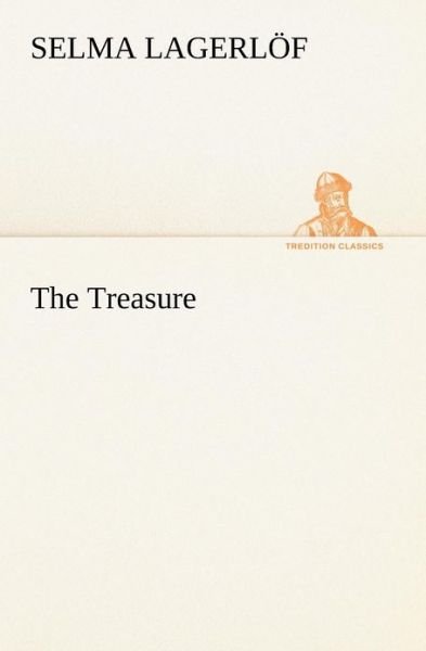 Cover for Selma Lagerlöf · The Treasure (Tredition Classics) (Paperback Book) (2012)