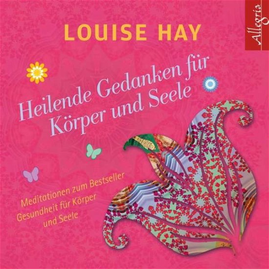 CD Heilende Gedanken für Körpe - Louise Hay - Musik - Hörbuch Hamburg HHV GmbH - 9783869092485 - 