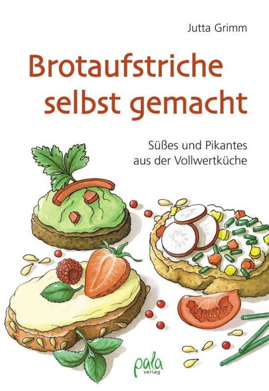 Cover for J. Grimm · Brotaufstriche selbst gemacht (Bog)