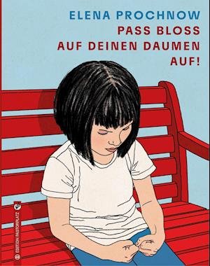 Cover for Elena Prochnow · Pass bloß auf deinen Daumen auf (Hardcover Book) (2021)