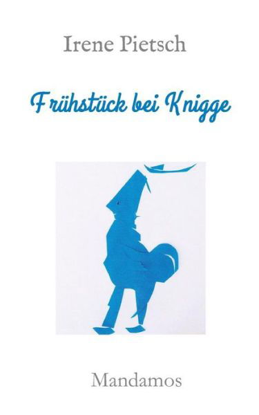 Cover for Pietsch · Frühstück bei Knigge (Bok) (2018)