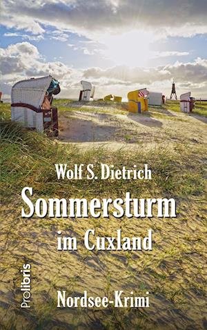 Cover for Wolf S. Dietrich · Sommersturm im Cuxland (Book) (2023)