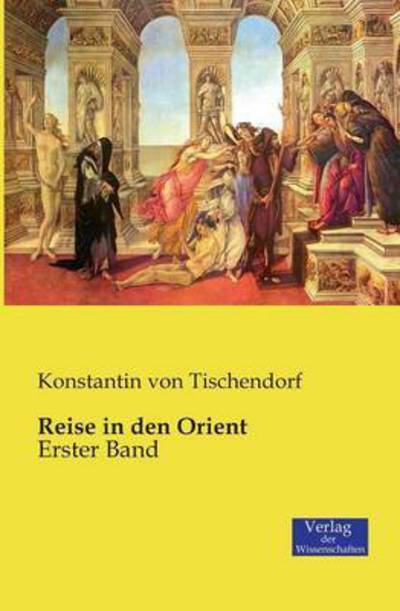 Cover for Konstantin Von Tischendorf · Reise in den Orient: Erster Band (Paperback Book) (2019)