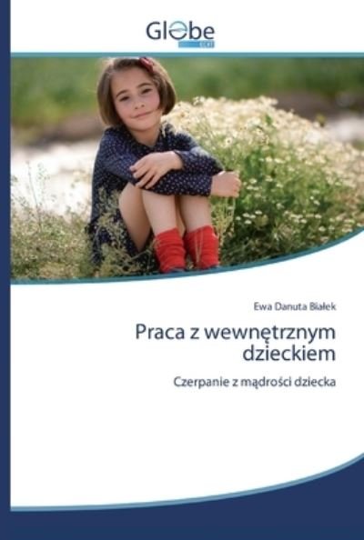 Cover for Bialek · Praca z wewnetrznym dzieckiem (Bog) (2020)