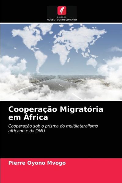 Cover for Pierre Oyono Mvogo · Cooperacao Migratoria em Africa (Pocketbok) (2020)