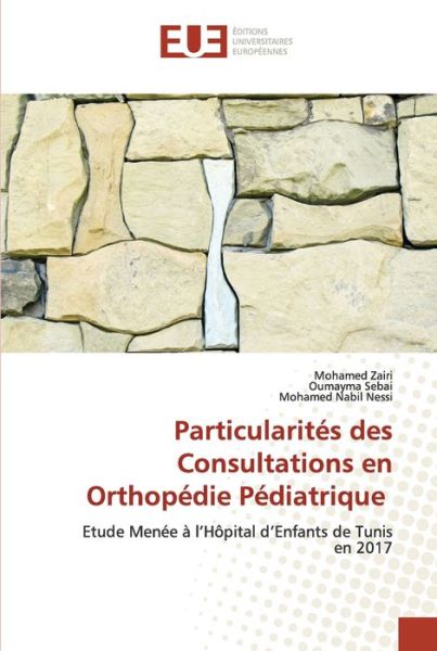 Cover for Mohamed Zairi · Particularites des Consultations en Orthopedie Pediatrique (Paperback Book) (2021)