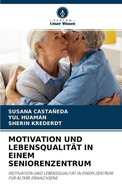 Cover for Susana Castañeda · Motivation Und Lebensqualitat in Einem Seniorenzentrum (Pocketbok) (2021)