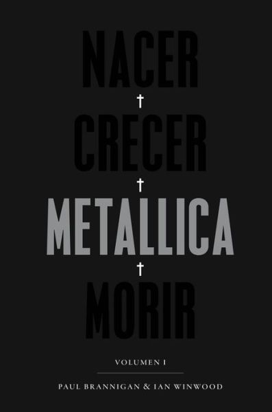 Cover for Paul Brannigan · Nacer - Crecer - Metallica - Morir (Hardcover Book) (2019)