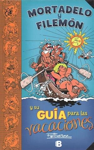 Cover for Francisco Ibáñez · Mortadelo y Filemón y Su Guía para las Vacaciones (Guías para la Vida de Mortadelo y Filemón) (Book) (2017)