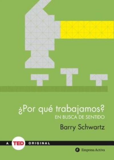 Cover for Barry Schwartz · Por Que Trabajamos? (Inbunden Bok) (2016)