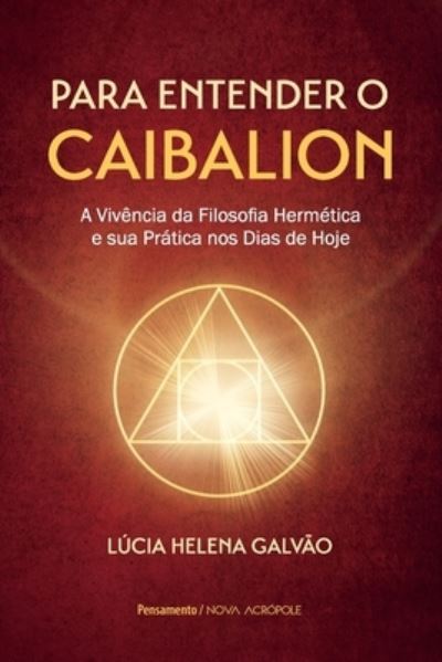 Cover for Lucia Helena Galvao · Para entender o Caibalion (Paperback Book) (2021)