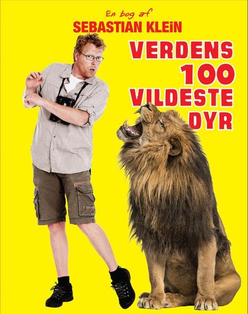 Cover for Sebastian Klein · Verdens 100: Verdens 100 vildeste dyr (Bound Book) [1. Painos] [Hardback] (2014)