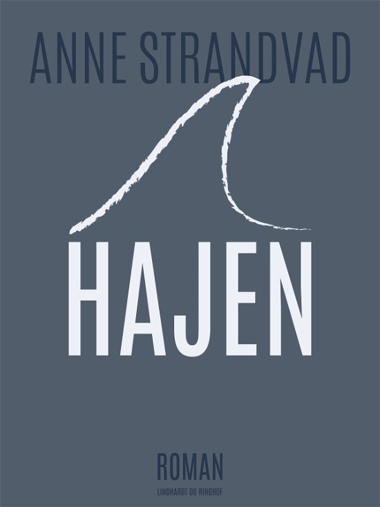 Hajen - Anne Strandvad - Bøker - Saga - 9788711798485 - 17. juli 2017