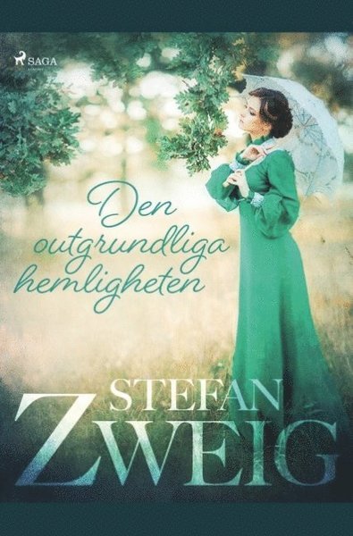 Cover for Stefan Zweig · Den outgrundliga hemligheten : romantiska och andra berättelser (Bog) (2019)