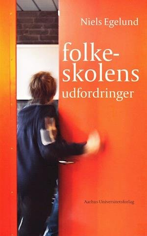 Cover for Niels Egelund · Folkeskolens udfordringer (Bok) (2001)