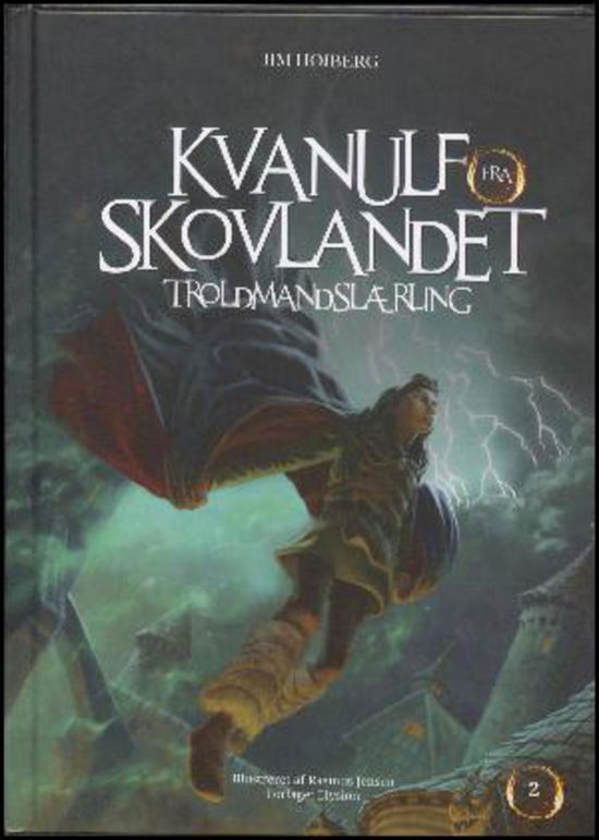 Cover for Jim Højberg · Kvanulf fra Skovlandet: Troldmandslærling (Hardcover Book) [1. Painos] (2015)