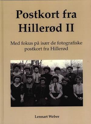 Cover for Lennart Weber · Postkort fra Hillerød II (Inbunden Bok) [1:a utgåva] (2022)