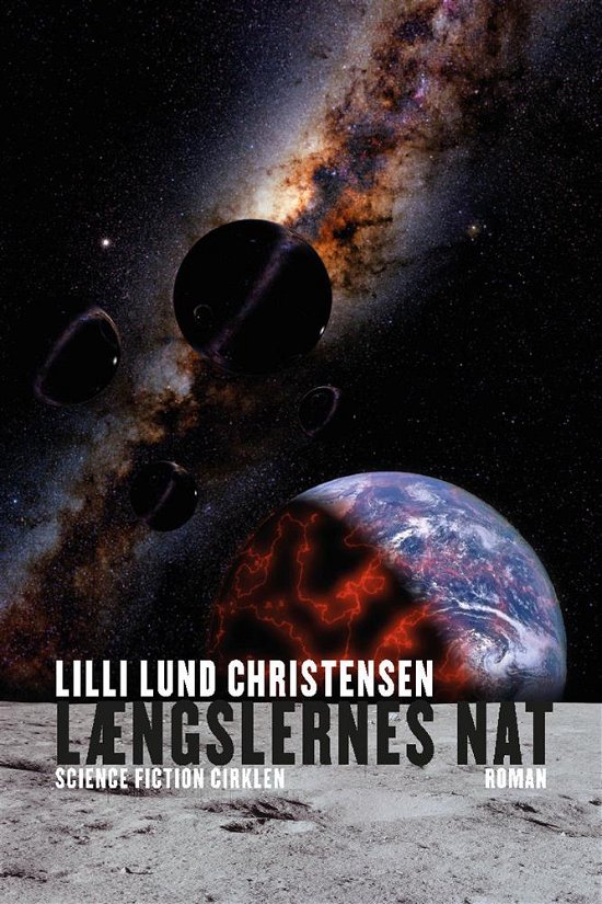 Længslernes nat - Lilli Lund Christensen - Bøger - Science Fiction Cirklen - 9788793233485 - 1. juli 2019