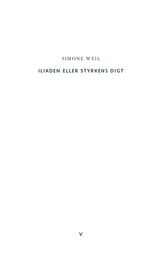 Bestiarium: Iliaden eller styrkens digt - Simone Weil - Bøker - Forlaget Virkelig - 9788793499485 - 26. oktober 2019