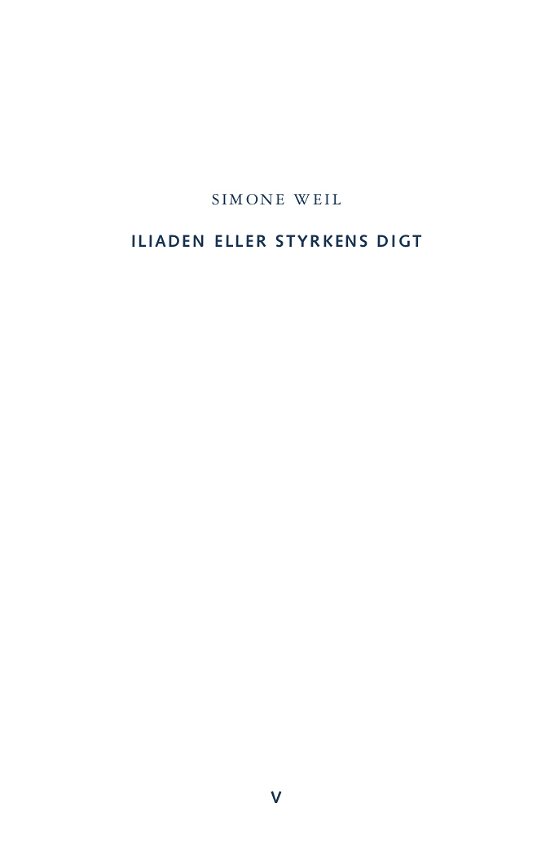 Bestiarium: Iliaden eller styrkens digt - Simone Weil - Böcker - Forlaget Virkelig - 9788793499485 - 26 oktober 2019